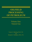 Oilfield Processing of Petroleum Volume 1 : Natural Gas - Book