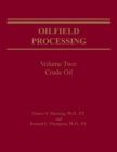 Oilfield Processing of Petroleum Volume 2 : Crude Oil - Book