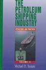 Petroleum Shipping Industry Vol 2 : Practices and Operations - Book