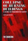 Collapse of Burning Buildings : A Guide to Fireground Safety - Book