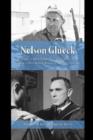 Nelson Glueck : Biblical Archaeologist and President of the Hebrew Union College-Jewish Institute of Religion - Book