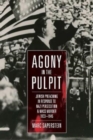 Agony in the Pulpit : Jewish Preaching in Response to Nazi Persecution and Mass Murder 1933-1945 - Book