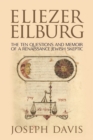 Eliezer Eilburg : The Ten Questions and Memoir of a Renaissance Jewish Skeptic - eBook