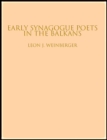 Early Synagogue Poets Balkans - Book