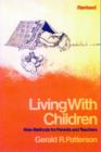 Living with Children : New Methods for Parents and Teachers - Book
