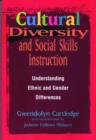 Cultural Diversity and Social Skills Instruction : Understanding Ethnic and Gender Differences - Book