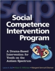 Social Competence Intervention Program (SCIP) : A Drama-Based Intervention for Youth on the Autism Spectrum - Book