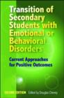 Transition of Secondary Students with Emotional or Behavioral Disorders : Current Approaches for Positive Outcomes - Book