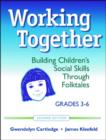 Working Together : Building Children's Social Skills Through Folktales - Book