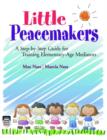 Little Peacemakers : A Step-by-Step Guide for Training Elementary-Age Mediators - Book
