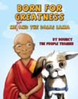 Born for Greatness : Me, You and the Dalai Lama by Bouncy the People Trainer - Book