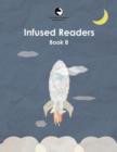 Infused Readers : Book 8 - Book