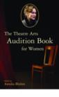 The Theatre Arts Audition Book for Women - Book