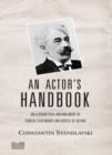 An Actor's Handbook : An Alphabetical Arrangement of Concise Statements on Aspects of Acting, Reissue of first edition - Book