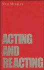 Acting and Reacting : Tools for the Modern Actor - Book