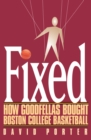 Fixed : How Goodfellas Bought Boston College Basketball - Book