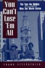 You Can't Lose 'Em All : The Year the Phillies Finally Won the World Series - Book