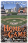 Home of the Game : The Story of Camden Yards - Book