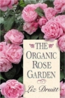 The Organic Rose Garden - Book