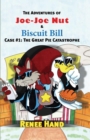 Joe-Joe Nut and Biscuit Bill Case #1: The Great Pie Catastrophe - Book