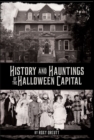History and Hauntings of the Halloween Capital - Book