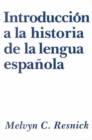 Introduccion a La Historia De La Lengua Espanola - Book