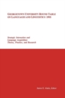 Georgetown University Round Table on Languages and Linguistics (GURT) 1993: Strategic Interaction and Language Acquisition : Theory, Practice, and Research - Book