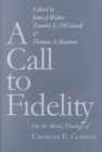 A Call to Fidelity : On the Moral Theology of Charles E. Curran - Book