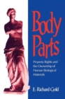 Body Parts : Property Rights and the Ownership of Human Biological Materials - Book