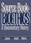 Source Book in Bioethics : A Documentary History - Book