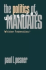 The Politics of Unfunded Mandates : Whither Federalism? - Book