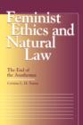 Femenist Ethics and Natural Law : The End of Anathema - Book