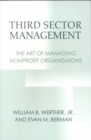 Third Sector Management : The Art of Managing Nonprofit Organizations - Book