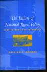 The Failure of National Rural Policy : Institutions and Interests - Book