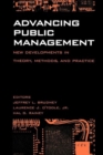 Advancing Public Management : New Developments in Theory, Methods, and Practice - Book