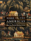 Made in the Americas : The New World Discovers Asia - Book