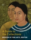 Museum of Fine Arts, Boston: A Guide to the Collections - Book