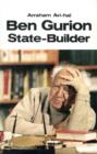 Ben-Gurion, State Builder : Principles and Pragmatism, 1948 - Book