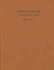 Jewish Physicians : A Biographical Index - Book