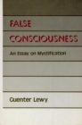 False Consciousness : An Essay on Mystification - Book