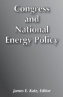 Congress and National Energy Policy - Book