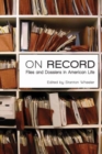 On Record : Files and Dossiers in American Life - Book