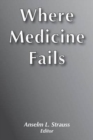 Where Medicine Fails - Book