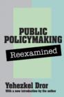 Public Policy Making Reexamined - Book