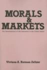 Morals and Markets : Development of Life Insurance in the United States - Book