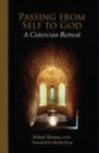 Passing From Self To God : A Cistercian Retreat - Book