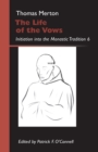The Life of the Vows : Initiation into the Monastic Tradition 6 - Book