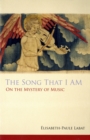 The Song That I Am : On the Mystery of Music - Book