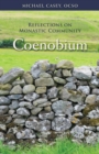 Coenobium : Reflections on Monastic Community - eBook