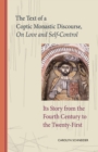 The Text of a Coptic Monastic Discourse On Love and Self-Control : Its Story from the Fourth Century to the Twenty-First - Book
